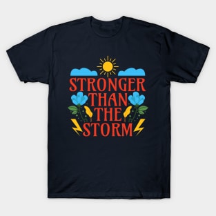 Stronger than the Storm T-Shirt